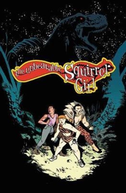 Unbeatable Squirrel Girl Vol. 7: I've Been Waiting For A Squirrel Like You