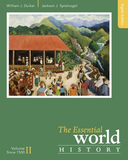 Essential World History, Volume II: Since 1500