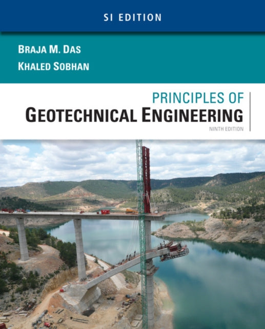 Principles of Geotechnical Engineering, SI Edition