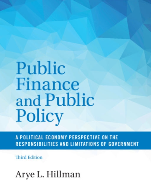 Public Finance and Public Policy - A Political Economy Perspective on the Responsibilities and Limitations of Government