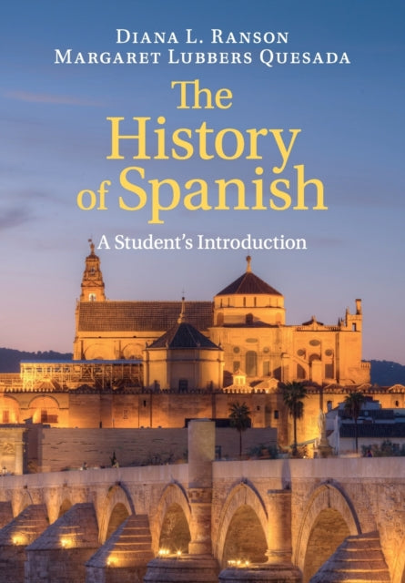 The History of Spanish - A Student's Introduction