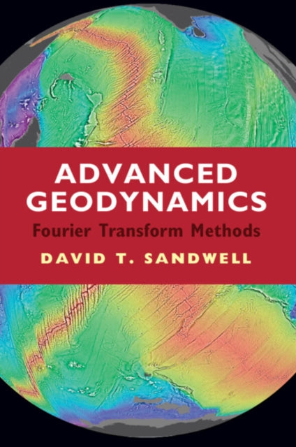 Advanced Geodynamics - The Fourier Transform Method