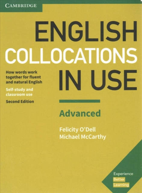 English Collocations in Use Advanced Book with Answers: How Words Work Together for Fluent and Natural English