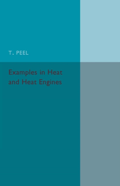 Examples in Heat and Heat Engines