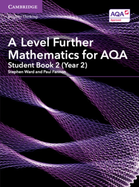 A Level Further Mathematics for AQA Student Book 2 (Year 2)