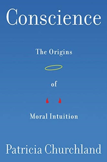 Conscience - The Origins of Moral Intuition