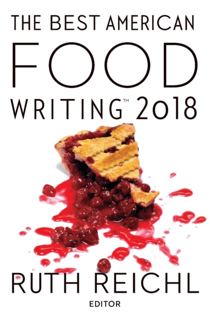BEST AMERICAN FOOD WRITING 2018