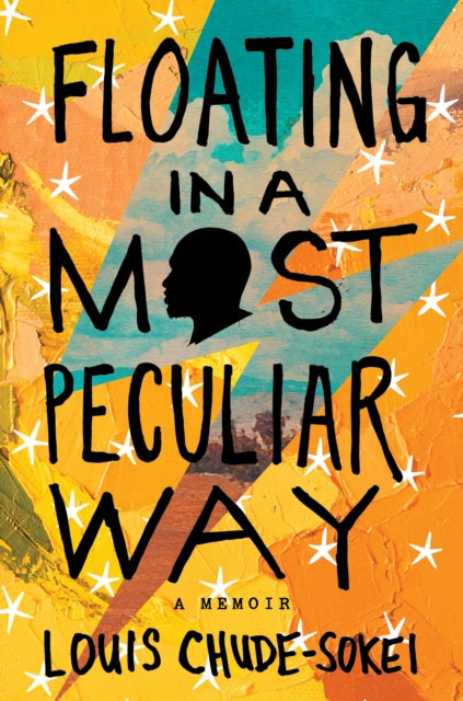 Floating In A Most Peculiar Way - A Memoir