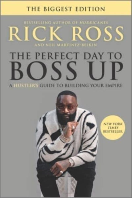 The Perfect Day to Boss Up - A Hustler's Guide to Building Your Empire
