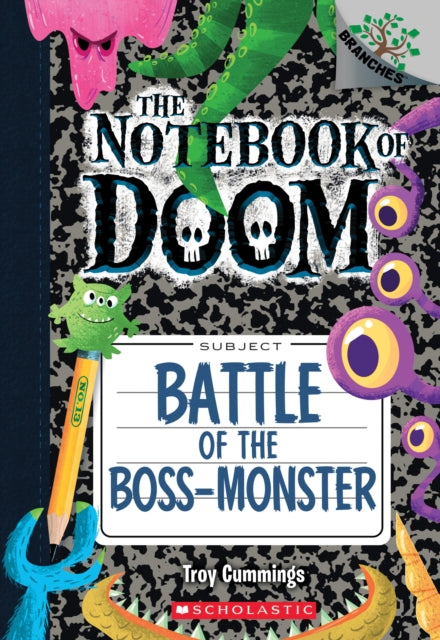 Battle of the Boss-Monster: A Branches Book (The Notebook of Doom #13)