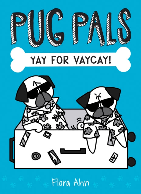 Yay for Vaycay! (Pug Pals #2)