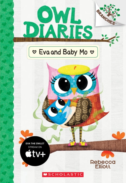 Eva and Baby Mo: A Branches Book (Owl Diaries #10)