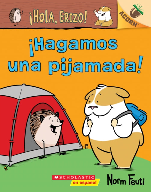 !Hola, Erizo! 2: !Hagamos una pijamada! (Let's Have a Sleepover!) - Un libro de la serie Acorn