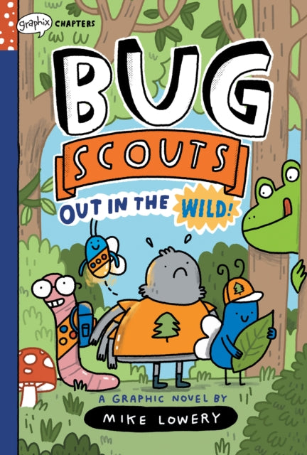 Out in the Wild!: A Graphix Chapters Book (Bug Scouts #1)