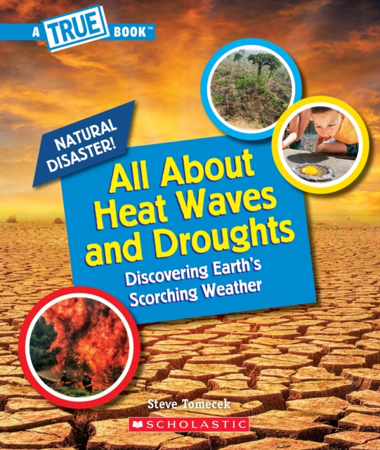 All About Heat Waves and Droughts (A True Book: Natural Disasters)