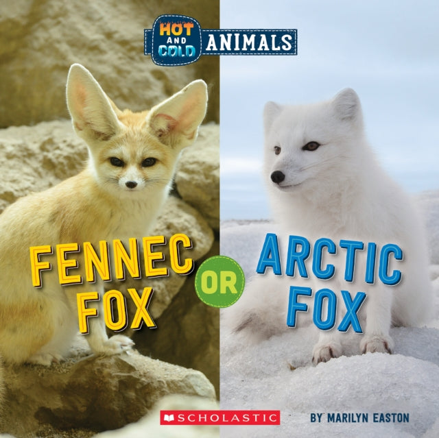 Fennec Fox or Arctic Fox (Hot and Cold Animals)