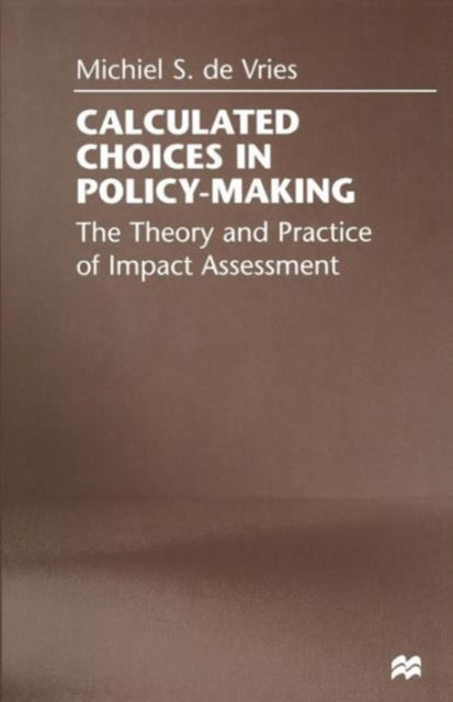 Calculated Choices in Policy-Making