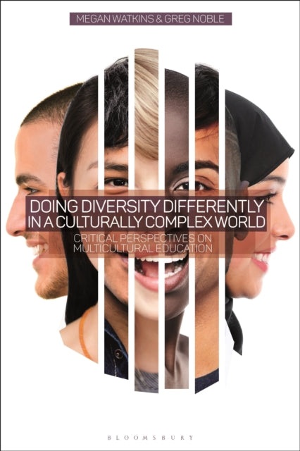 Doing Diversity Differently in a Culturally Complex World - Critical Perspectives on Multicultural Education