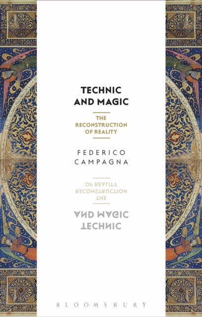 Technic and Magic - The Reconstruction of Reality
