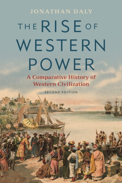 The Rise of Western Power - A Comparative History of Western Civilization