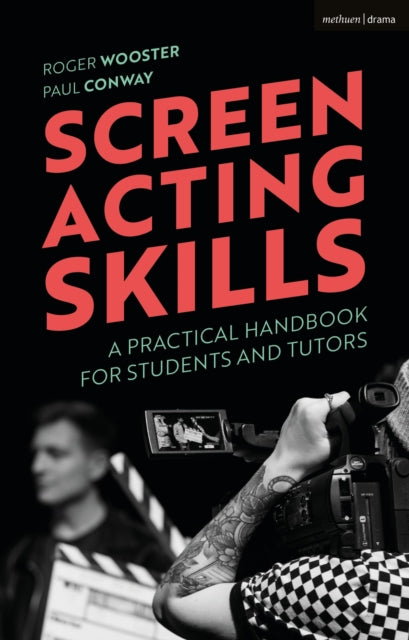 SCREEN ACTING SKILLS: A PRACTICAL HANDBOOK FOR STU