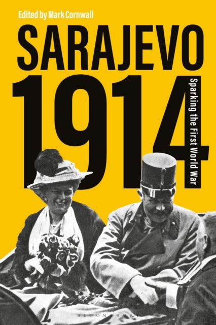 Sarajevo 1914 - Sparking the First World War