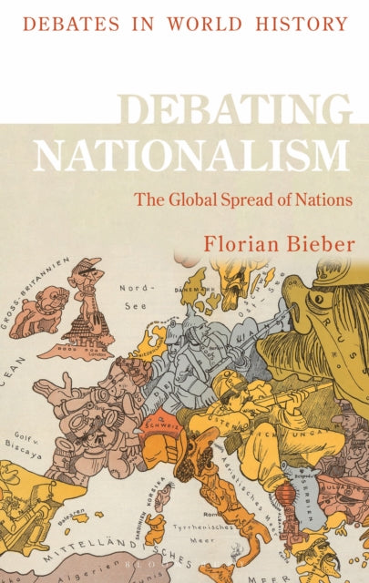 Debating Nationalism - The Global Spread of Nations
