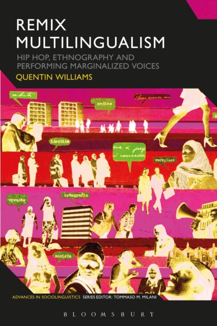 Remix Multilingualism - Hip Hop, Ethnography and Performing Marginalized Voices