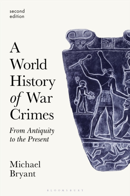 A World History of War Crimes - From Antiquity to the Present