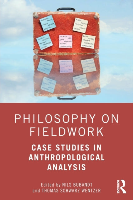 Philosophy on Fieldwork - Case Studies in Anthropological Analysis
