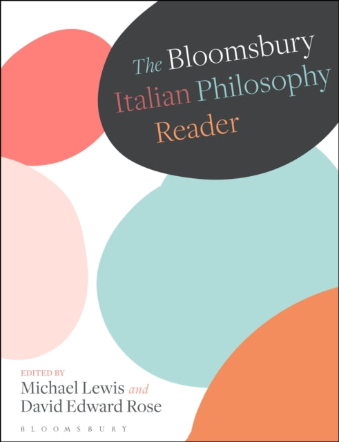 Bloomsbury Italian Philosophy Reader