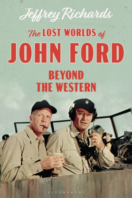 The Lost Worlds of John Ford - Beyond the Western