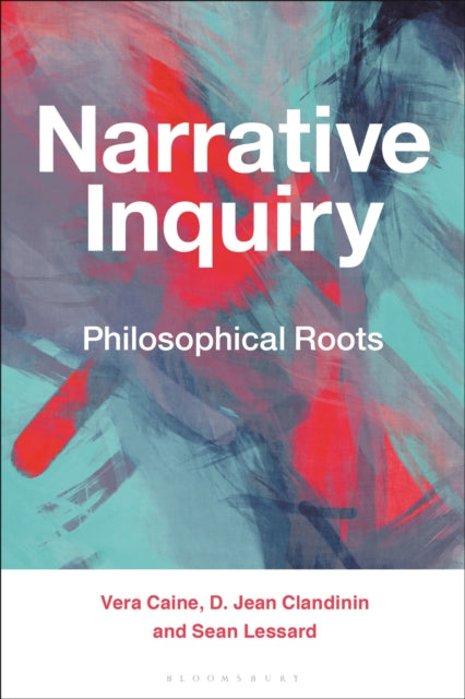Narrative Inquiry - Philosophical Roots