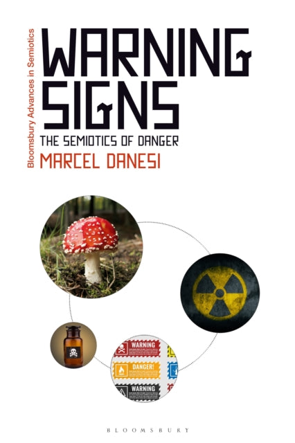 Warning Signs - The Semiotics of Danger