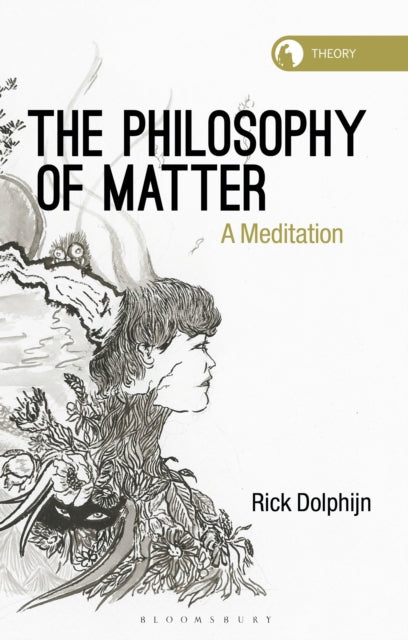 The Philosophy of Matter - A Meditation