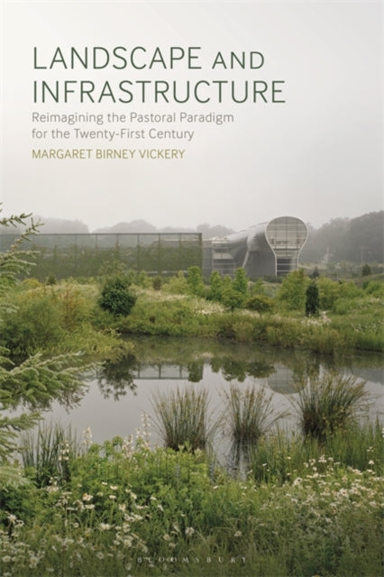 LANDSCAPE AND INFRASTRUCTURE: REIMAGINING