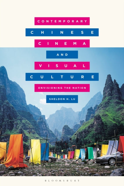 Contemporary Chinese Cinema and Visual Culture