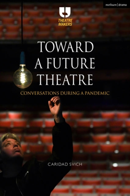 Toward a Future Theatre - Conversations during a Pandemic