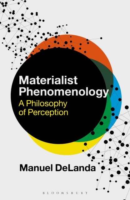 Materialist Phenomenology - A Philosophy of Perception