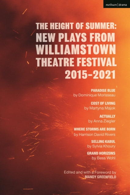 The Height of Summer: New Plays from Williamstown Theatre Festival 2015-2021 - Paradise Blue; Cost of Living; Actually; Where Storms Are Born; Selling Kabul; Grand Horizons