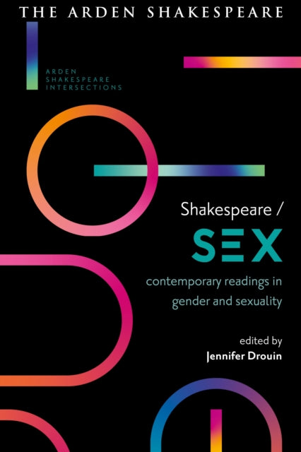 Shakespeare / Sex - Contemporary Readings in Gender and Sexuality
