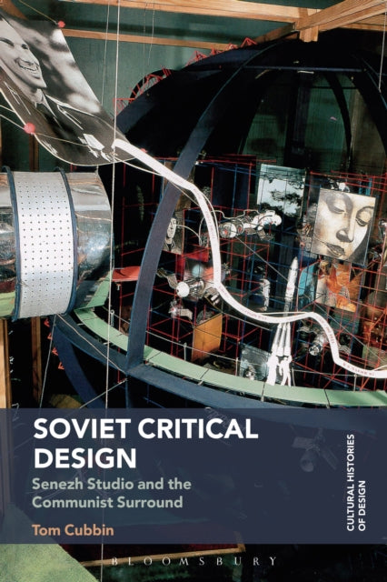 Soviet Critical Design - Senezh Studio and the Communist Surround