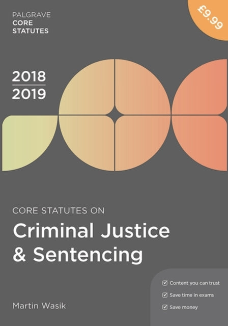 Core Statutes on Criminal Justice & Sentencing 2018-19