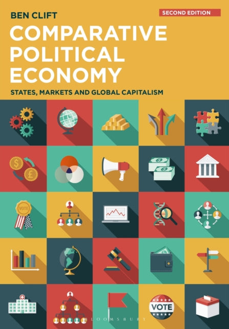 Comparative Political Economy - States, Markets and Global Capitalism