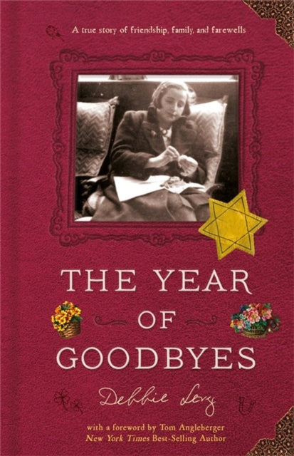 The Year of Goodbyes - A true story of friendship, family and farewells