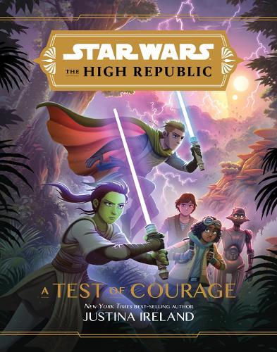 Star Wars The High Republic: A Test Of Courage