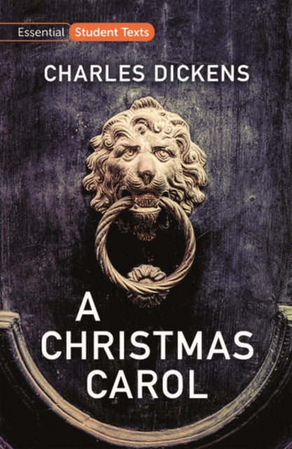 Essential Student Texts: A Christmas Carol