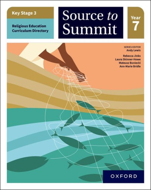 Key Stage 3 Religious Education Directory: Source to Summit Year 7 Student Book