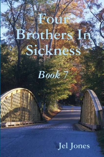 Four Brothers in Sickness Book 7