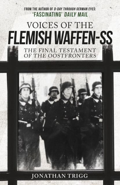 Voices of the Flemish Waffen-SS - The Final Testament of the Oostfronters